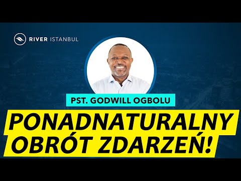 Ponadnaturalny obrót zdarzeń! – seria Ponadnaturalny Kościół (cz. 7/7) | Pastor Godwill Ogbolu