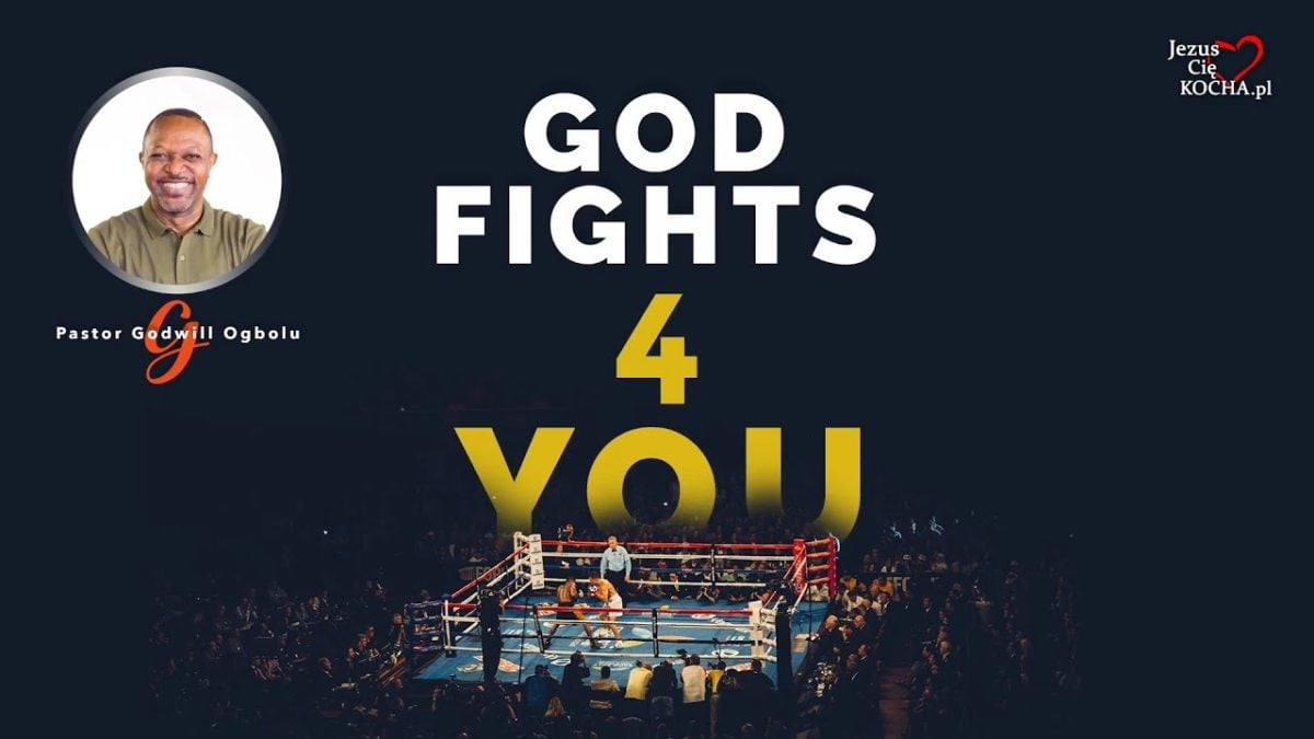 Bóg walczy dla Ciebie